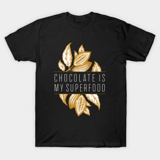 Chocolate Is My Superfood T-Shirt